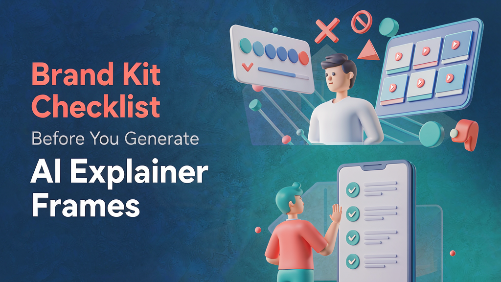 Brand Kit Checklist Before You Generate AI Explainer Frames