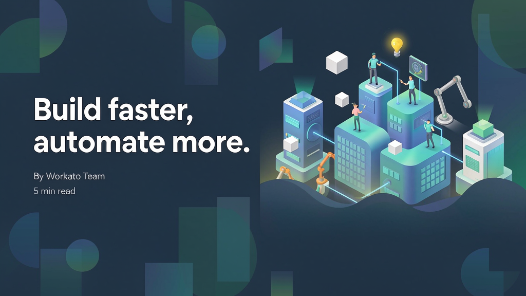Introducing Workato: Govern and Scale Enterprise AI on the #1 iPaaS