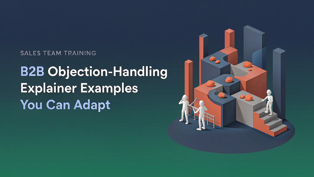 B2B Objection-Handling Explainer Examples You Can Adapt