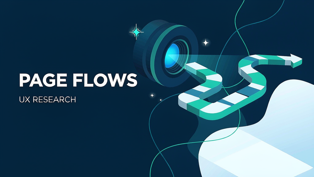 Introducing Page Flows: Real User Flow Recordings for Faster UX Decisions