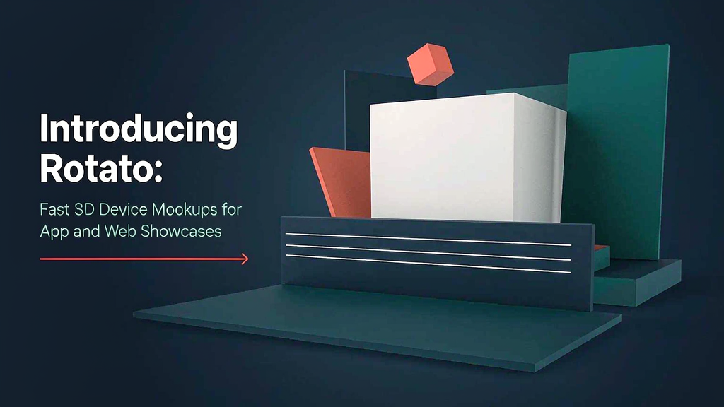 Introducing Rotato: Fast 3D Device Mockups for App and Web Showcases