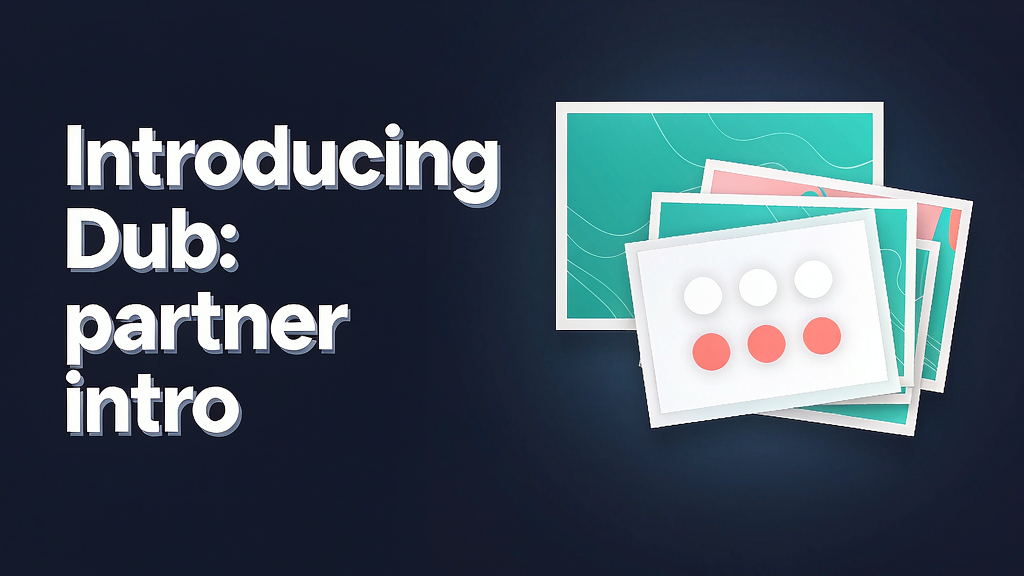 Introducing Dub: Modern Link Attribution for Short Links and Partner Programs