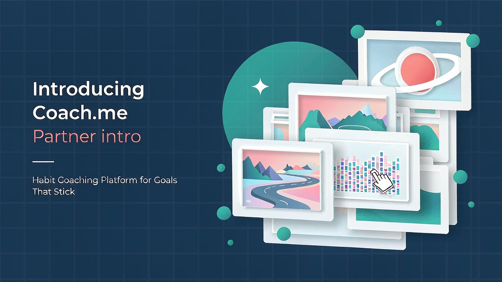 Introducing Coach.me: Habit Coaching Platform for Goals That Stick
