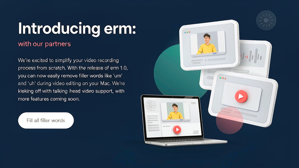 Introducing erm: Remove Filler Words From Talking-Head Video on Mac