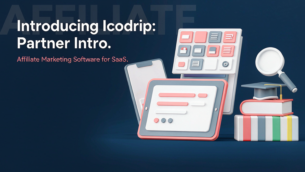 Introducing Icodrip: Affiliate Marketing Software for SaaS
