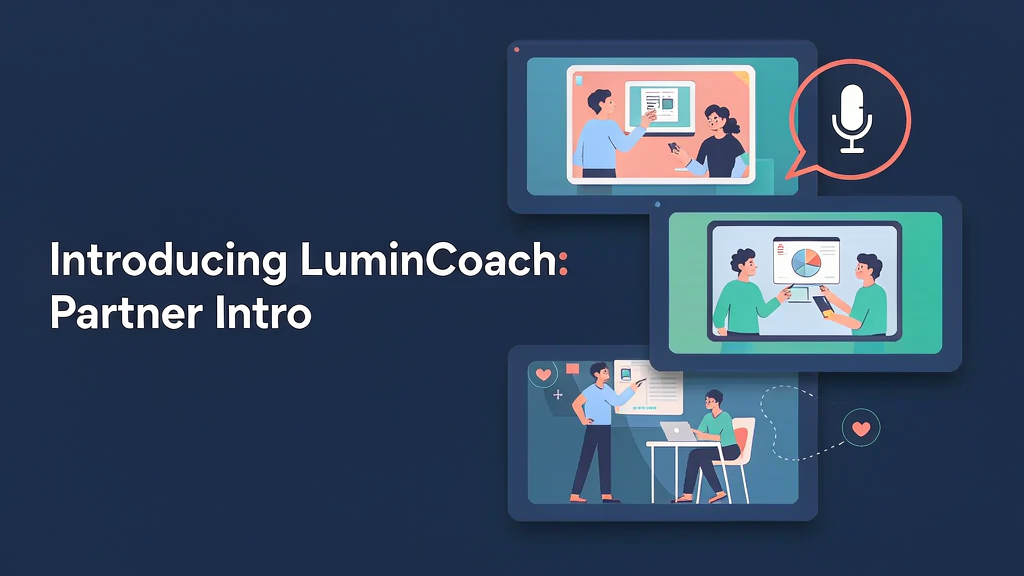 Introducing LuminCoach: Coaching Practice Ops Plus Sessions in Your Voice